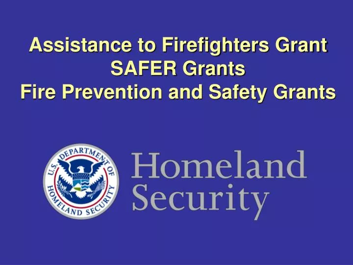 assistance to firefighters grant safer grants fire prevention and safety grants