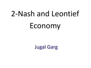 2-Nash and Leontief Economy