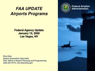 Rick Etter Airport Acquisition Specialist FAA, Office of Airport Planning and Programming