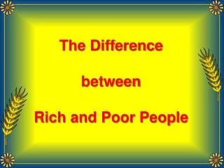 The Difference between Rich and Poor People