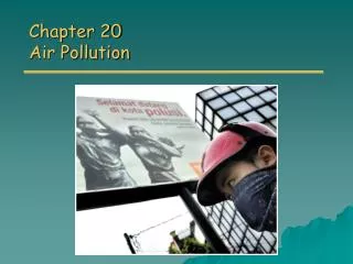 Chapter 20 Air Pollution