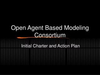 Open Agent Based Modeling Consortium