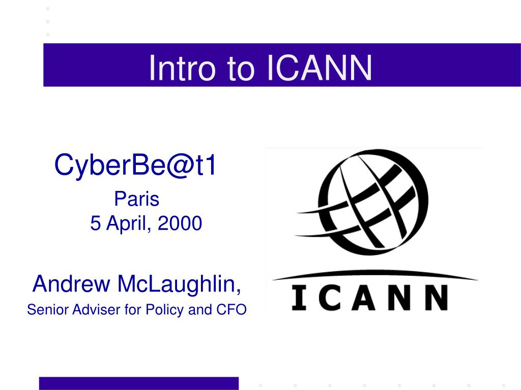 PPT - Introduction to ICANN: Key Insights from Andrew McLaughlin (April ...