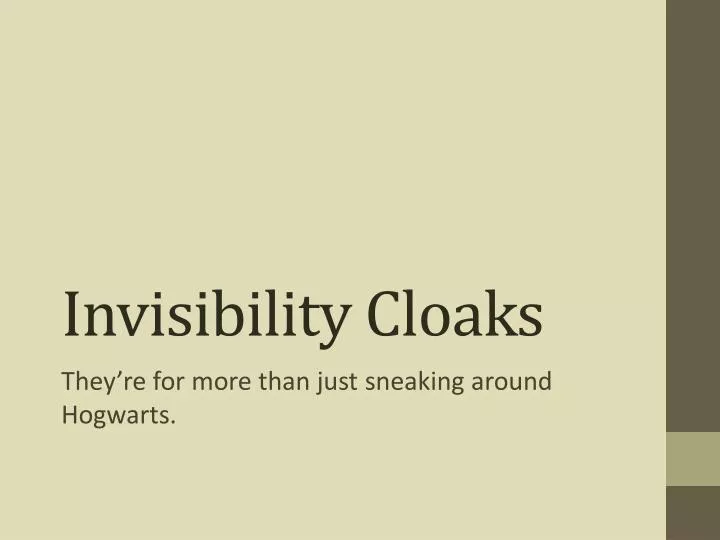 invisibility cloaks