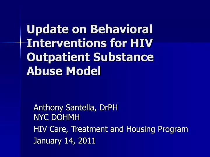 update on behavioral interventions for hiv outpatient substance abuse model