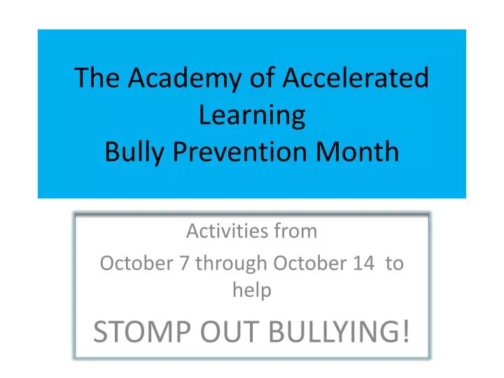 the academy of accelerated learning bully prevention month