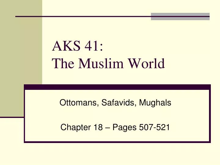 aks 41 the muslim world