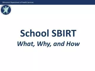 School SBIRT What, Why, and How
