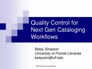 Quality Control for Next Gen Cataloging Workflows
