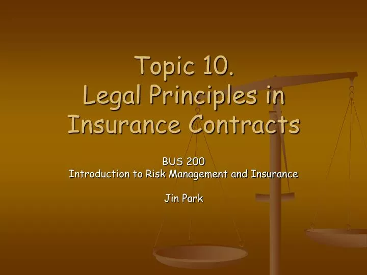 topic 10 legal principles in insurance contracts