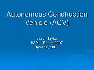 Autonomous Construction Vehicle (ACV)