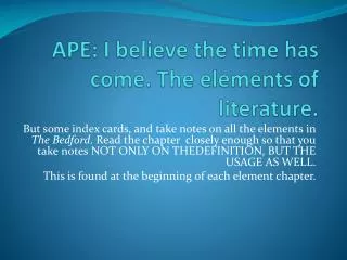 APE: I believe the time has come. The elements of literature.