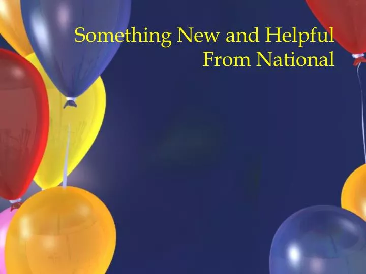 something new and helpful from national