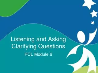 Listening and Asking Clarifying Questions