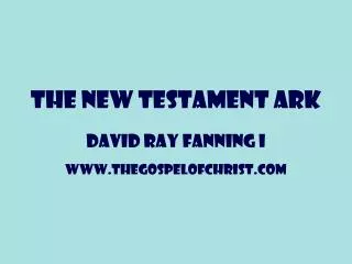 THE NEW TESTAMENT ARK