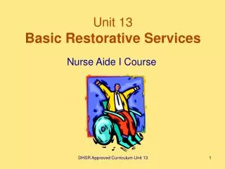 Unit 13 Basic Restorative Services