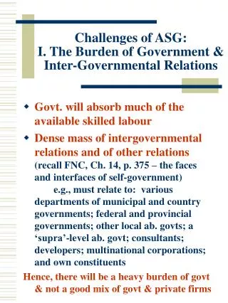 Challenges of ASG: I. The Burden of Government &amp; Inter-Governmental Relations
