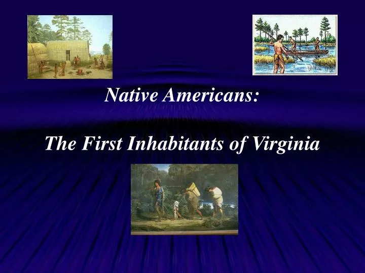 native americans the first inhabitants of virginia