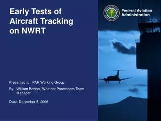 Early Tests of Aircraft Tracking on NWRT