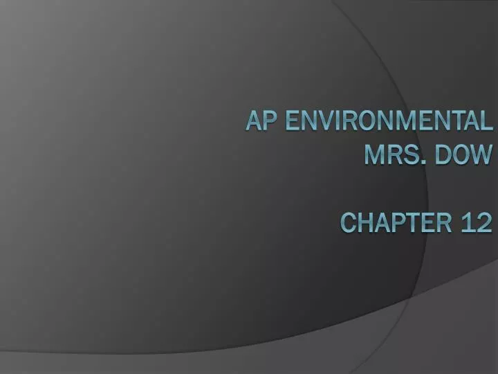 ap environmental mrs dow chapter 12