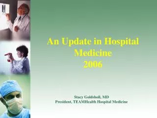 An Update in Hospital Medicine 2006