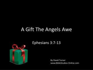A Gift The Angels Awe