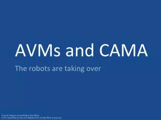 AVMs and CAMA