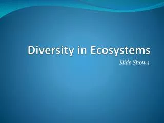 Diversity in Ecosystems