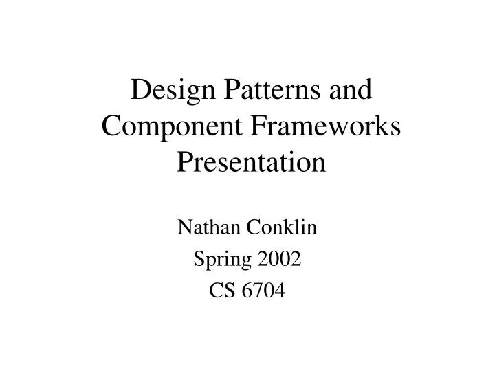 design patterns and component frameworks presentation