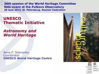 UNESCO Thematic Initiative Astronomy and World Heritage Anna P. Sidorenko