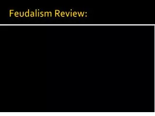 Feudalism Review: