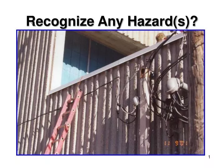 recognize any hazard s