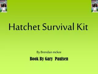 Hatchet Survival Kit