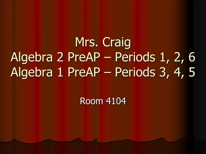 mrs craig algebra 2 preap periods 1 2 6 algebra 1 preap periods 3 4 5