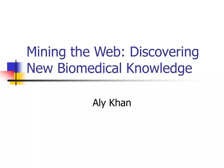mining the web discovering new biomedical knowledge