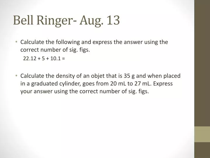 bell ringer aug 13