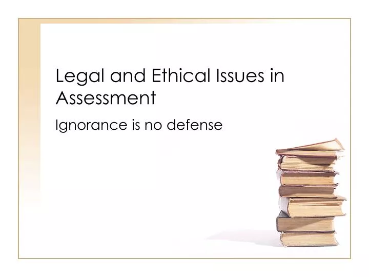 legal and ethical issues in assessment