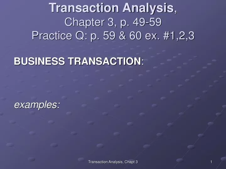 transaction analysis chapter 3 p 49 59 practice q p 59 60 ex 1 2 3