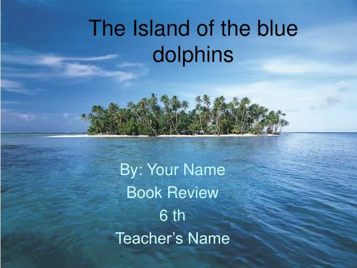 the island of the blue dolphins