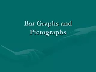 Bar Graphs and Pictographs