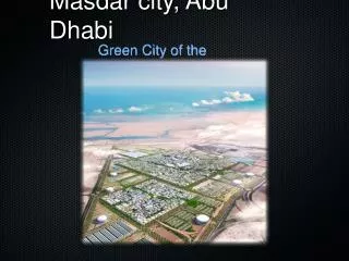 Masdar city, Abu Dhabi