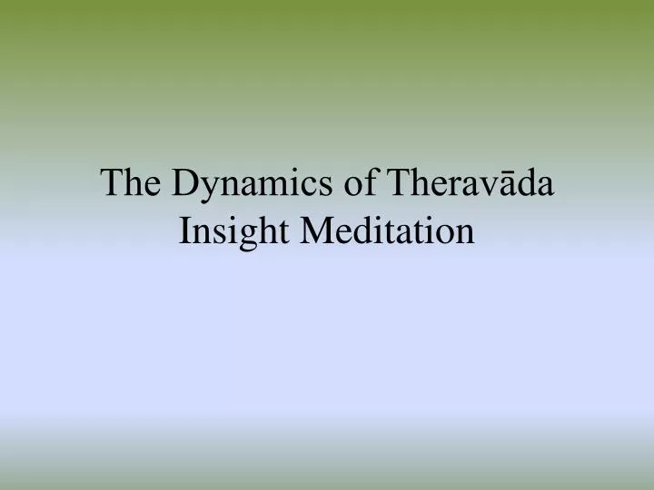 the dynamics of therav da insight meditation