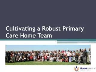 Cultivating a Robust Primary Care Home Team