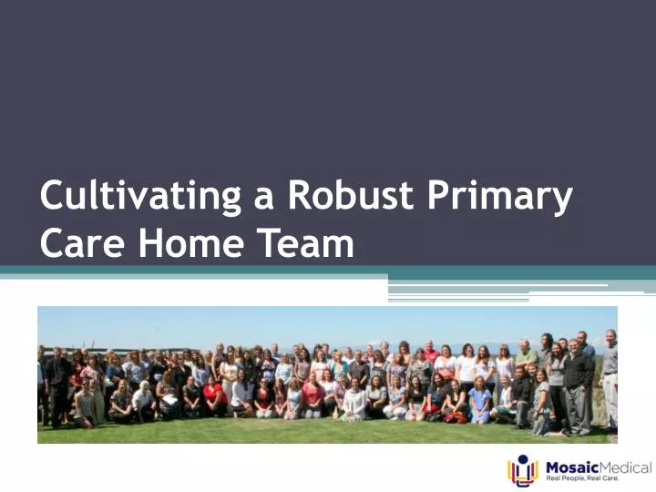 cultivating a robust primary care home team
