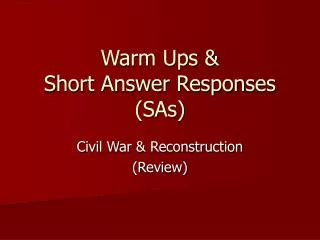Warm Ups &amp; Short Answer Responses (SAs)