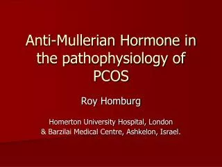 Anti-Mullerian Hormone in the pathophysiology of PCOS