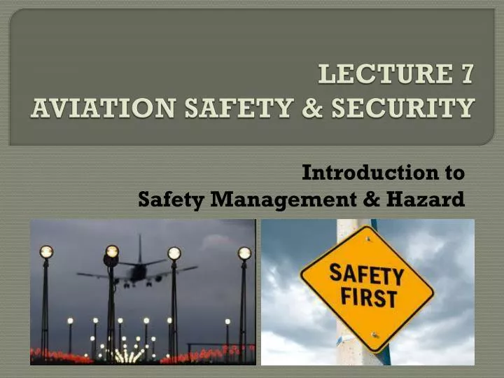 lecture 7 aviation safety security