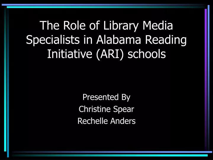 the role of library media specialists in alabama reading initiative ari schools