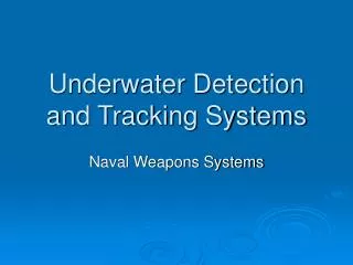 Underwater Detection and Tracking Systems