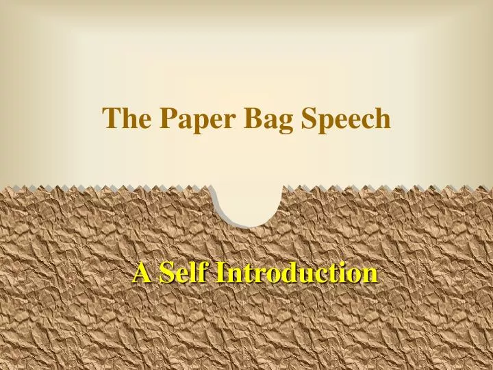 the paper bag speech